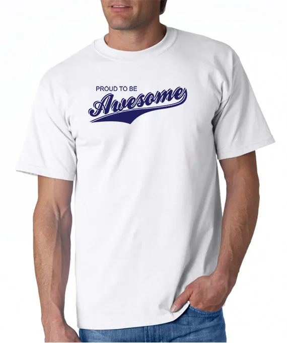 Proud To Be Awesome T-shirt