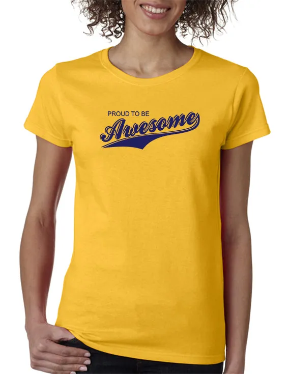 Proud To Be Awesome T-shirt