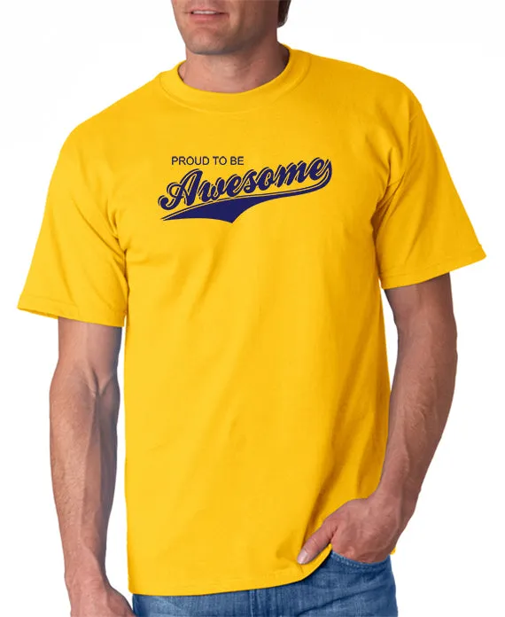 Proud To Be Awesome T-shirt