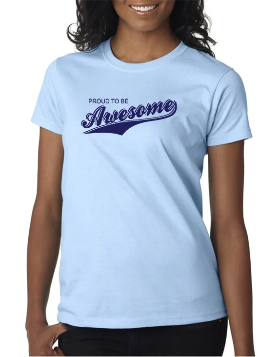 Proud To Be Awesome T-shirt