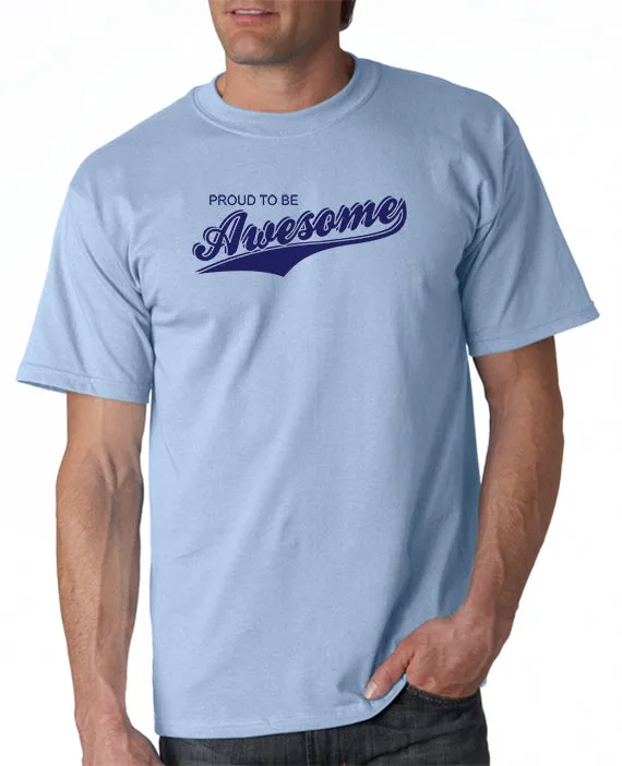 Proud To Be Awesome T-shirt