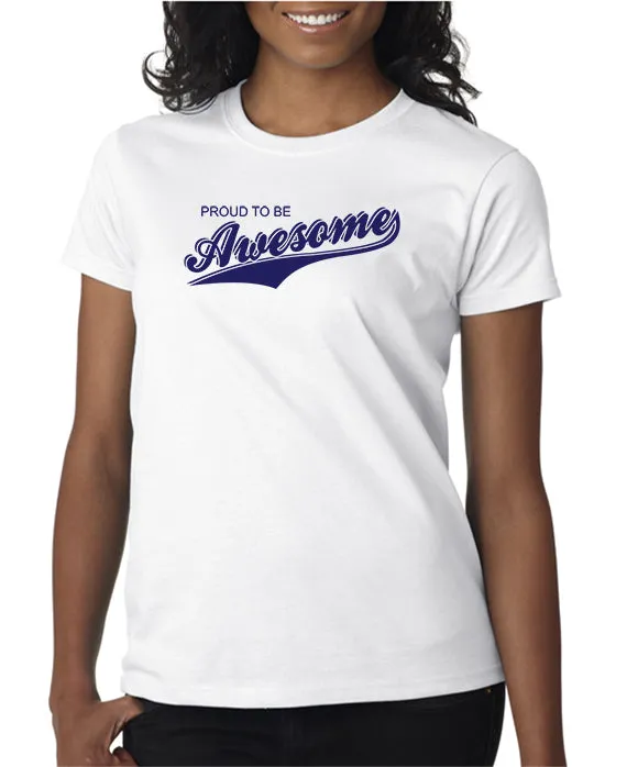 Proud To Be Awesome T-shirt