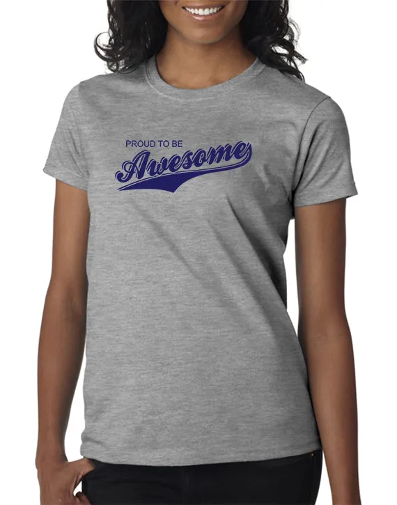 Proud To Be Awesome T-shirt