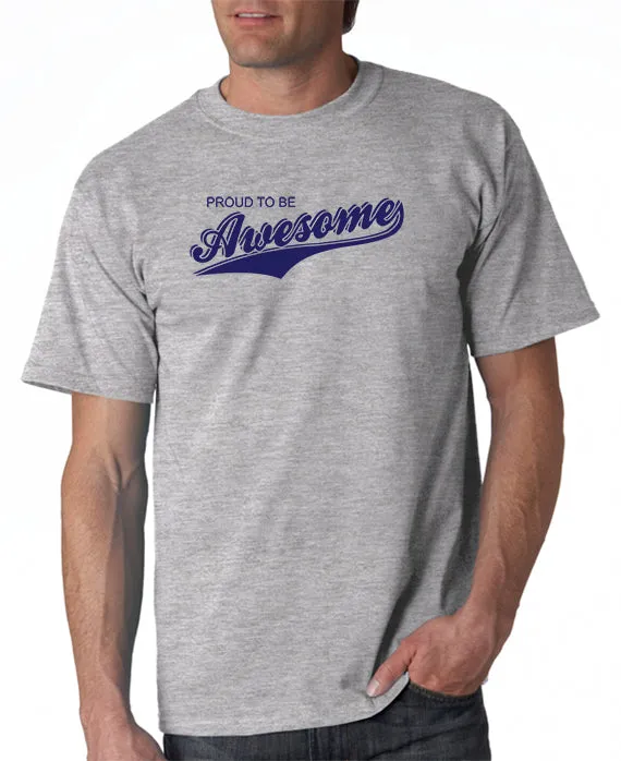 Proud To Be Awesome T-shirt